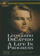Leonardo Di Caprio - A Life In Progress
